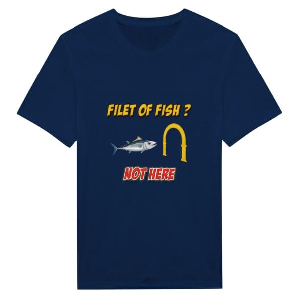 Blue t-shirt with "Filet of Fish? Not here" design.